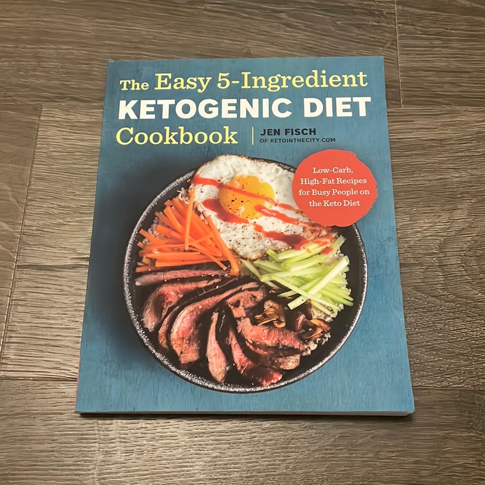 The Easy 5 Ingredient Ketogenic Diet Cookbook